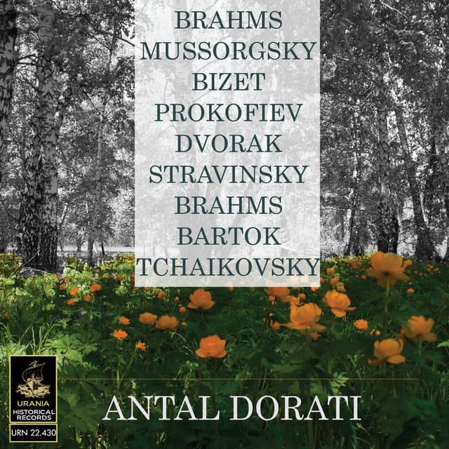 Dorati Conducts Brahms, Tchaikovsky, Mussorgsky and Others - Antal Doráti
