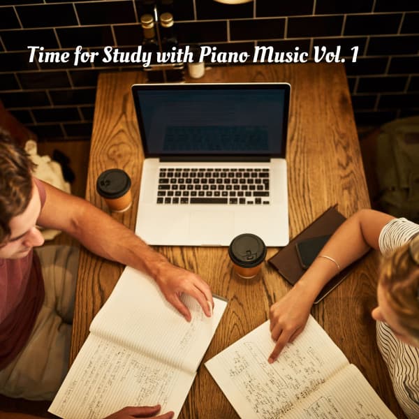 Time for Study with Piano Music Vol. 1 - music for studying