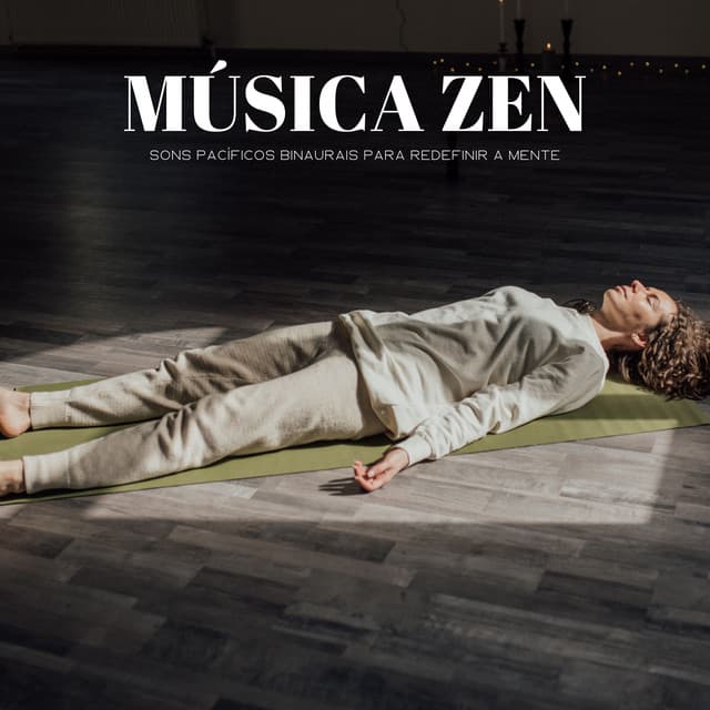 Música Zen: Sons Pacíficos Binaurais Para Redefinir A Mente - Música de Relaxamento No Spa