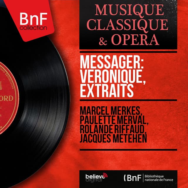 Messager: Véronique, extraits - André Messager