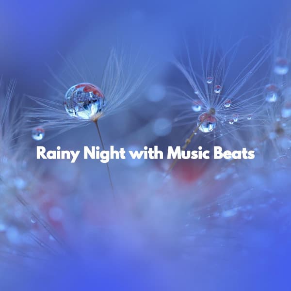 Rainy Night with Music Beats - Música para Desayuno