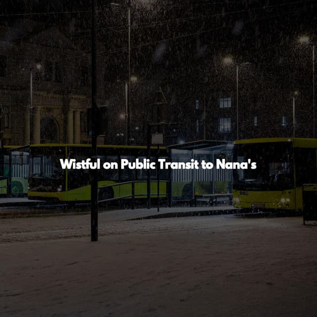 Wistful on Public Transit to Nana's - Office Music Experts