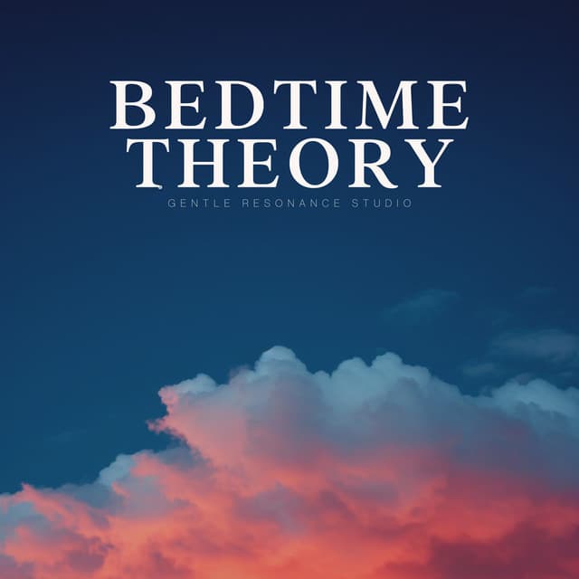 Bedtime Theory - Music for Sleep