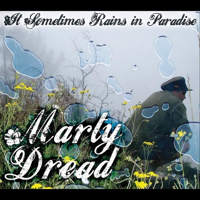 It Sometimes Rains in Paradise - Marty Dread