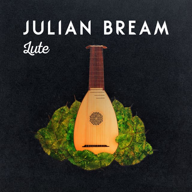 Julian Bream: Lute - Julian Bream