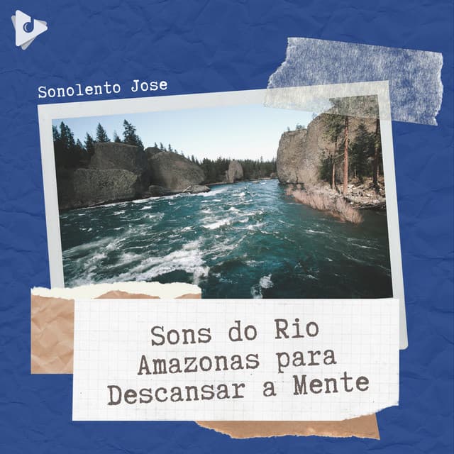 Sons do Rio Amazonas para Descansar a Mente - Sonolento Jose