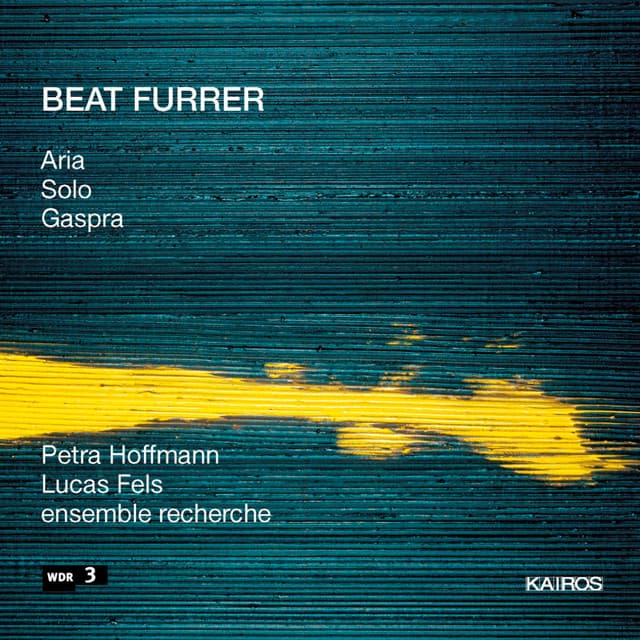 Beat Furrer: Aria - Beat Furrer