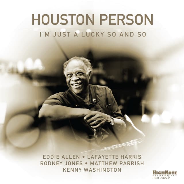 I'm Just a Lucky So and So - Houston Person