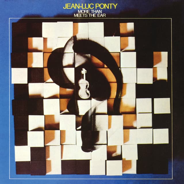 More Than Meets The Ear - Jean-Luc Ponty