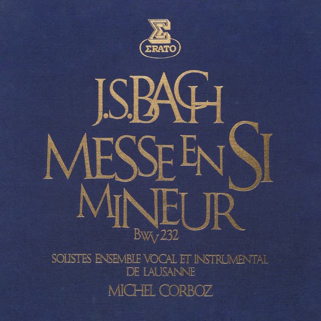 Bach: Messe en si mineur, BWV 232 - Johann Sebastian Bach