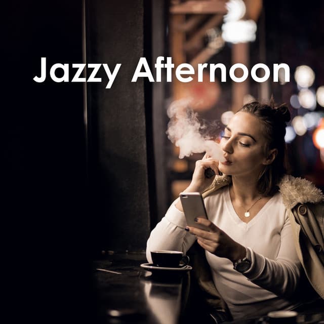 Jazzy Afternoon: Smooth Cafe Jazz Vibes for a Relaxing Day – Chill Instrumental Tunes to Unwind and Enjoy - Coffeehouse Chill Jazz