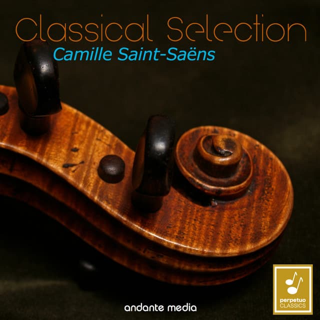 Classical Selection - Saint-Saëns: "Poème symphonique" & Cello Concerto No. 2 - Camille Saint-Saëns