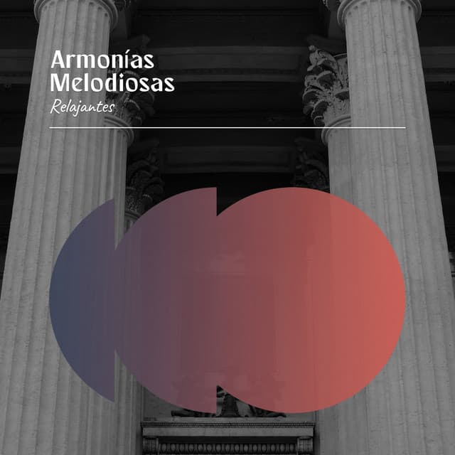 Armonías Melodiosas Relajantes - Musica Instrumental Para Relajar tus Sentidos