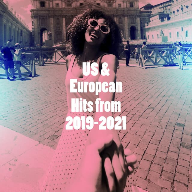 US & European Hits from 2019-2021 - Party Hit Kings