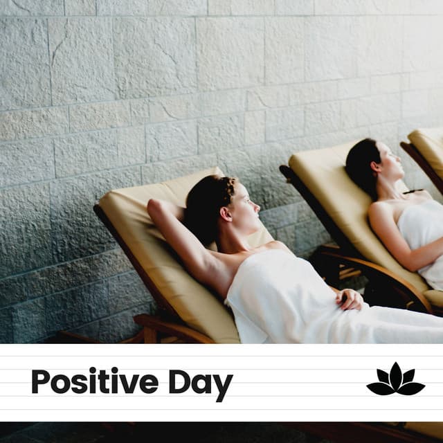 Positive Day - Amazing Spa Music