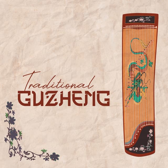 Traditional Guzheng: Instrumental Chinese Music For Relaxing, Meditation, Yoga, Tai Chi - Qiang Hirohashi