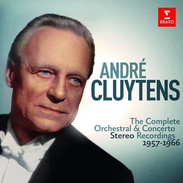 André Cluytens - Complete Stereo Orchestral Recordings, 1957-1966 - André Cluytens