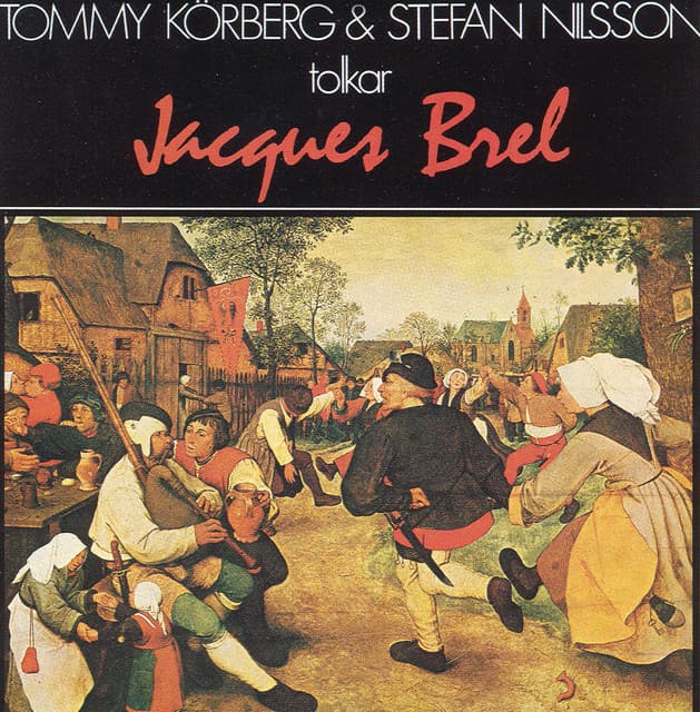 Tommy Körberg & Stefan Nilsson tolkar Jacques Brel - Tommy Körberg