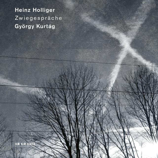 Zwiegespräche: Holliger & Kurtág - Heinz Holliger