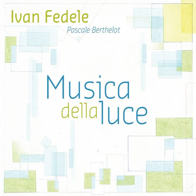 Fedele: Musica della luce - Ivan Fedele