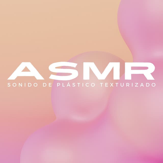 Sonido De Plástico Texturizado ASMR - ASMR Anónimo