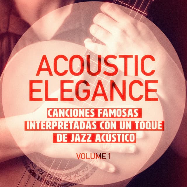 Elegancia Acùstica, Vol. 1 - Romanticos De La Guitarra