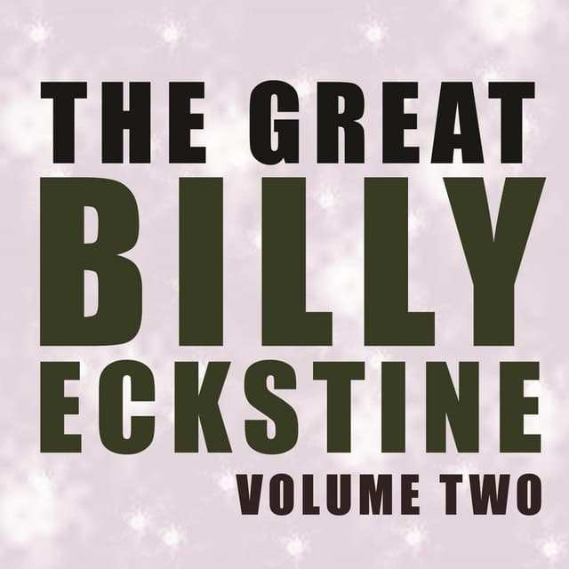 The Great Billy Eckstine, Vol. 2 - Billy Eckstine