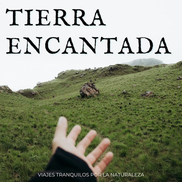 Tierra Encantada: Viajes Tranquilos Por La Naturaleza - Toque de la naturaleza