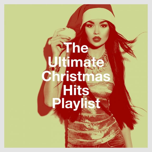 The Ultimate Christmas Hits Playlist - Christmas Music