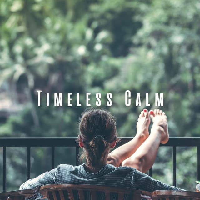 Timeless Calm: Meditation Music for Relaxation - Meditation Music Relaxing Collective