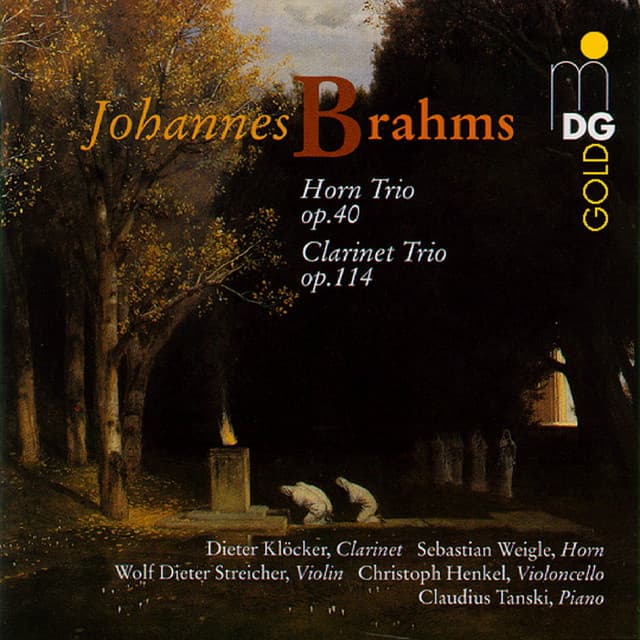 Brahms: Horn Trio, Op. 40 & Clarinet Trio, Op. 114 - Johannes Brahms