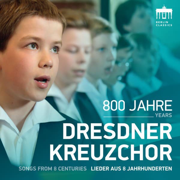 800 Jahre Dresdner Kreuzchor - Dresdner Kreuzchor
