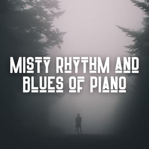 Misty Rhythm and Blues of Piano - 1 Hour Spa Music