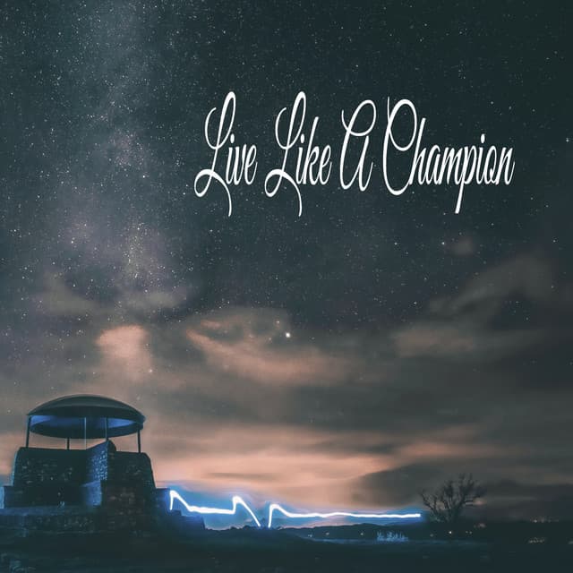 Live Like A Champion - Naturaleza Sonidos
