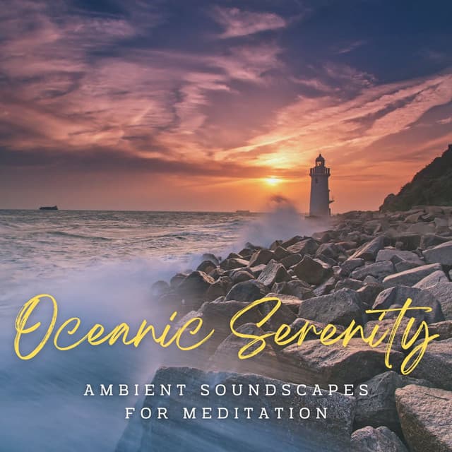 Oceanic Serenity: Ambient Soundscapes for Meditation - Ocean Sleep Sounds