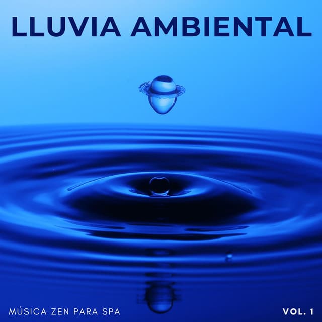 Lluvia Ambiental: Música Zen Para Spa Vol. 1 - Escuela de Lluvia