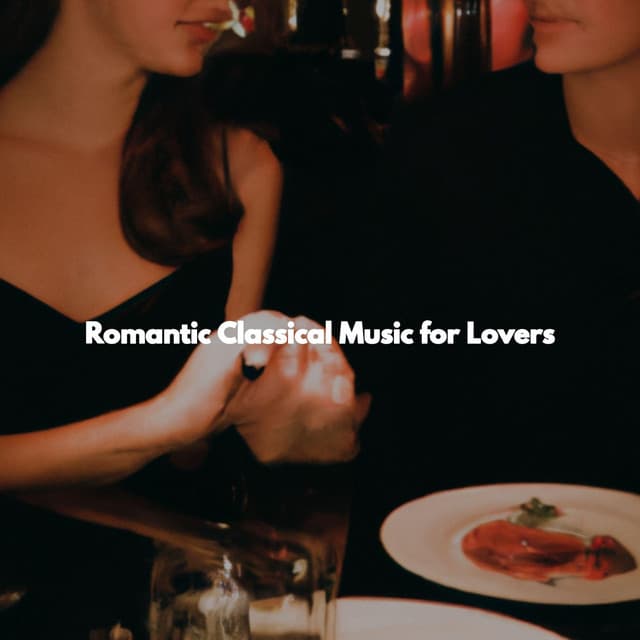 Romantic Classical Music for Lovers - Soft Jazz & Coffee