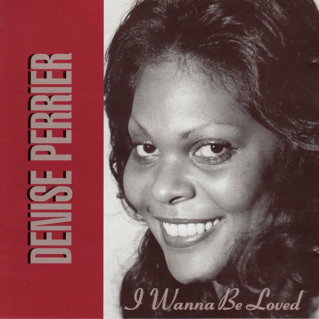 I Wanna Be Loved - Denise Perrier