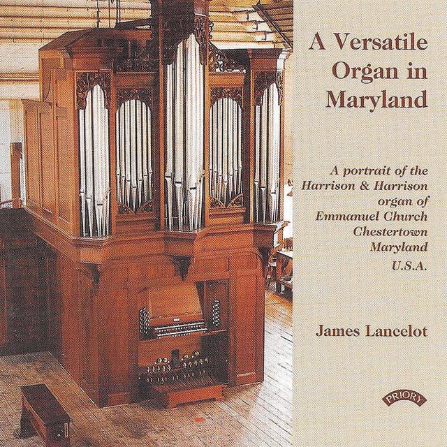 A Versatile Organ in Maryland - James Lancelot