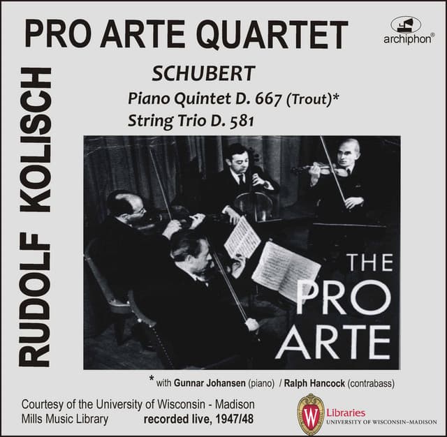 Kolisch-Pro Arte Rarities: Schubert – Piano Quintet, D. 667 & String Trio, D. 581 - Pro Arte Quartet