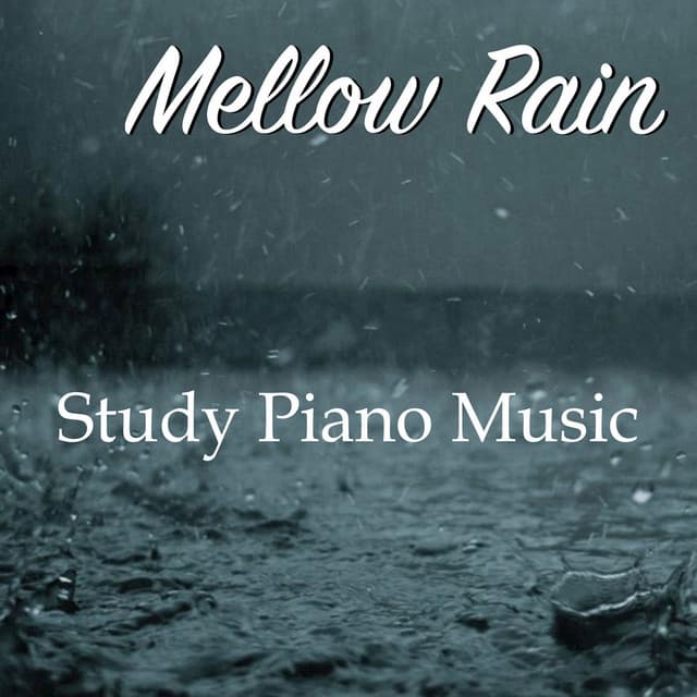 Mellow Rain - Study Piano Music