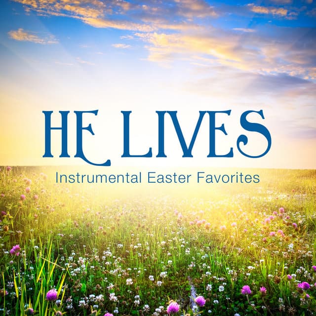 He Lives - Phillip Keveren