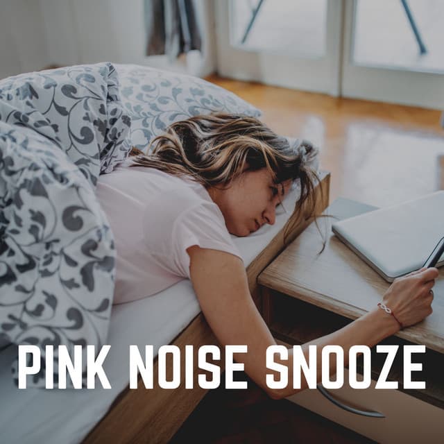 Pink Noise Snooze - Pink Noise