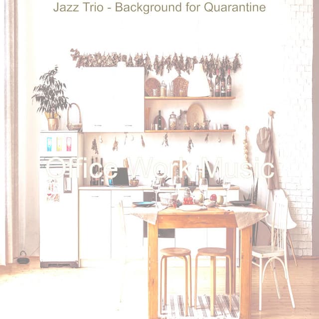 Jazz Trio - Background for Quarantine - Office Work Music
