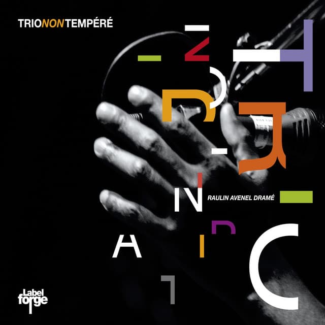 Trio Non Tempéré - François Raulin