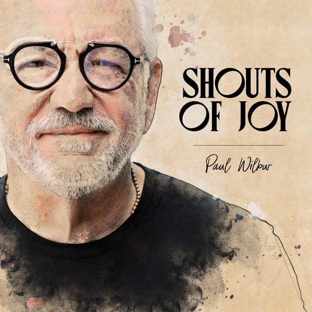 Shouts Of Joy - Paul Wilbur