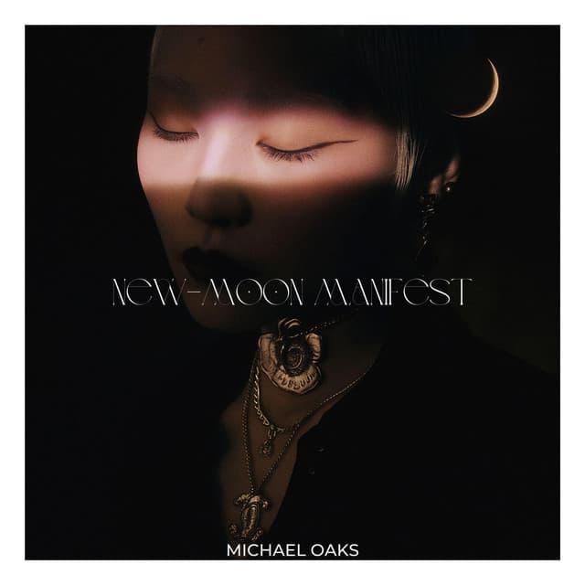 New-Moon Manifest - Michael Oaks