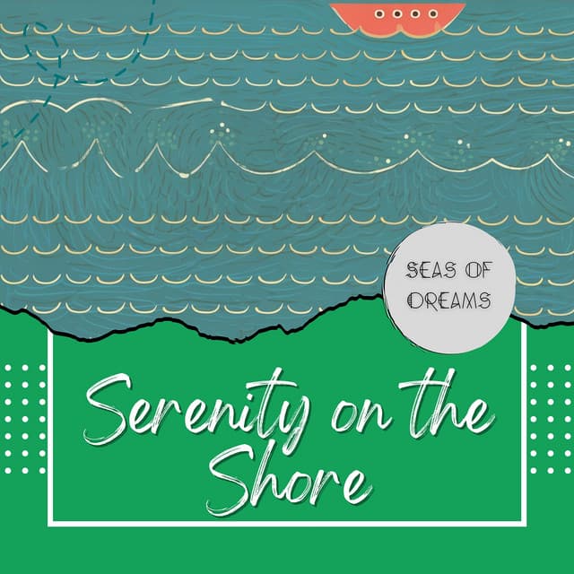 Ocean's Edge: Serenity on the Shore - Seas of Dreams