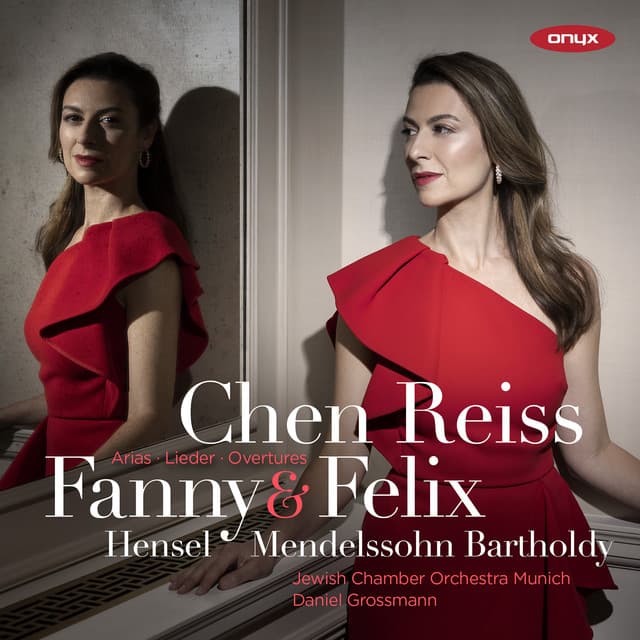Fanny Mendelssohn Hensel & Felix Mendelssohn: Arias, Lieder, Overtures - Fanny Mendelssohn