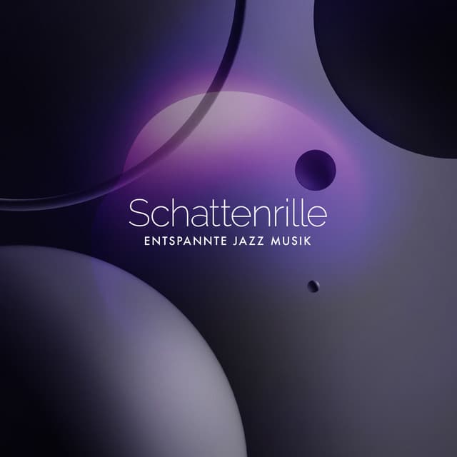 Schattenrille - Entspannte Jazz Musik